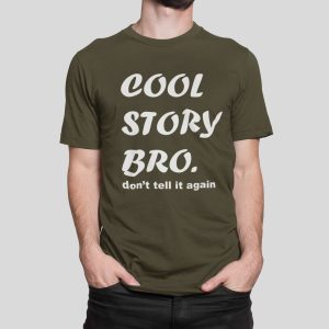 Μπλουζάκι με στάμπα, Cool Story Bro (10101) - Army (269)