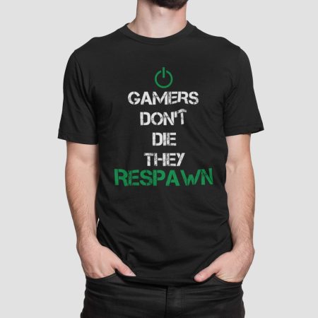 Gamers don't die, they respawn (10127)