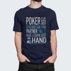 Στάμπα για μπλούζα, Poker is like sex (10305) - French Navy (319)