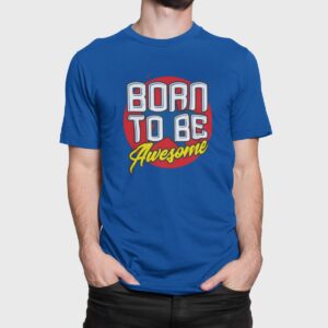 Στάμπα για μπλούζα, Born to be awesome (10015) - Royal Blue (241)