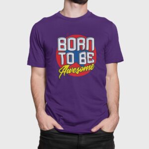 Στάμπα για μπλούζα, Born to be awesome (10015) - Dark Purple (712)