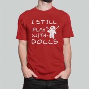 Στάμπα για μπλούζα, I still play with dolls (10200) - Red (145)