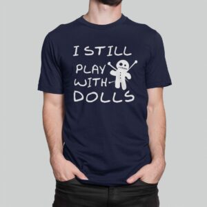 Στάμπα για μπλούζα, I still play with dolls (10200) - French Navy (319)