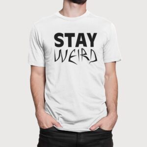 Στάμπα για μπλούζα, Stay Weird (10432) - White (102)