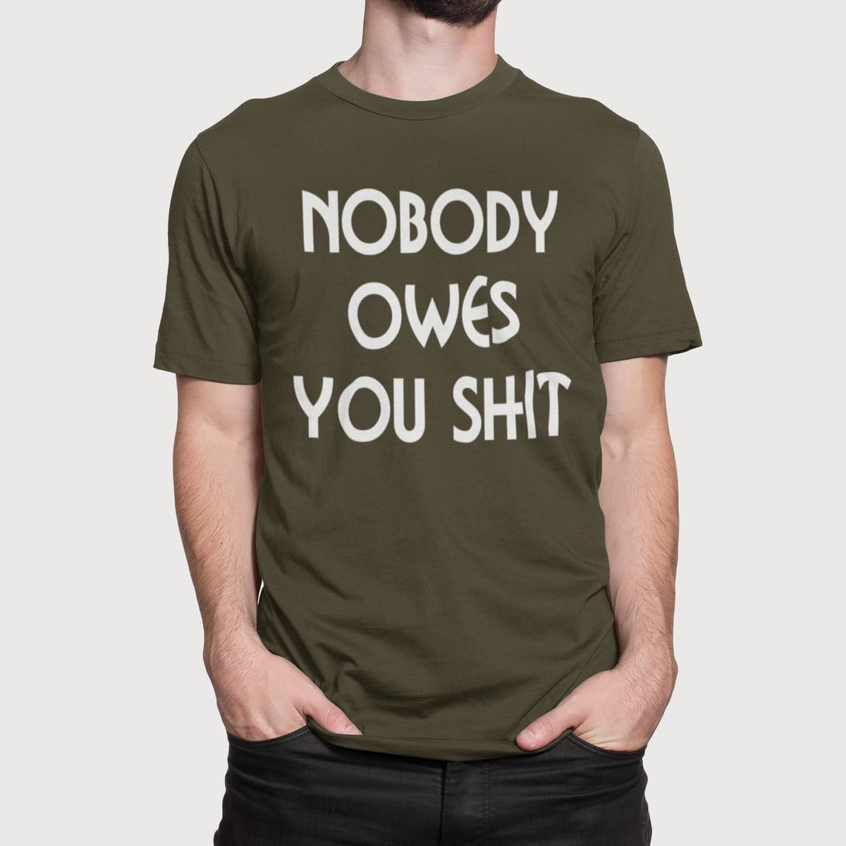 Στάμπα για μπλούζα, Nobody Owes U Shit (10335) - Army (269)