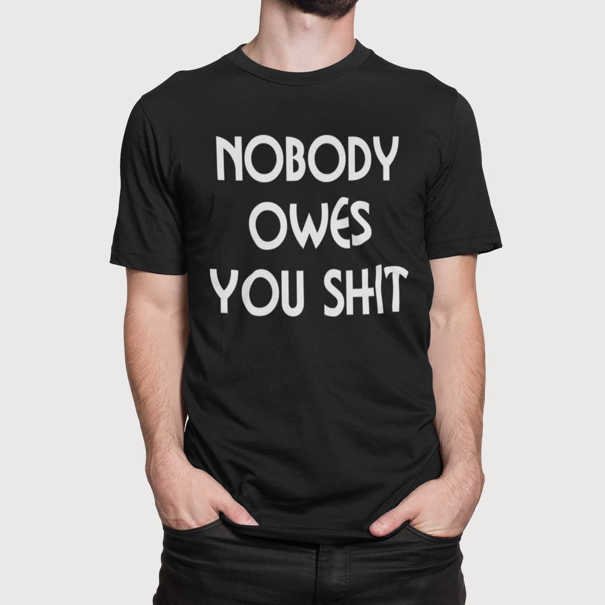 Στάμπα για μπλούζα, Nobody Owes U Shit (10335) - Black (309)