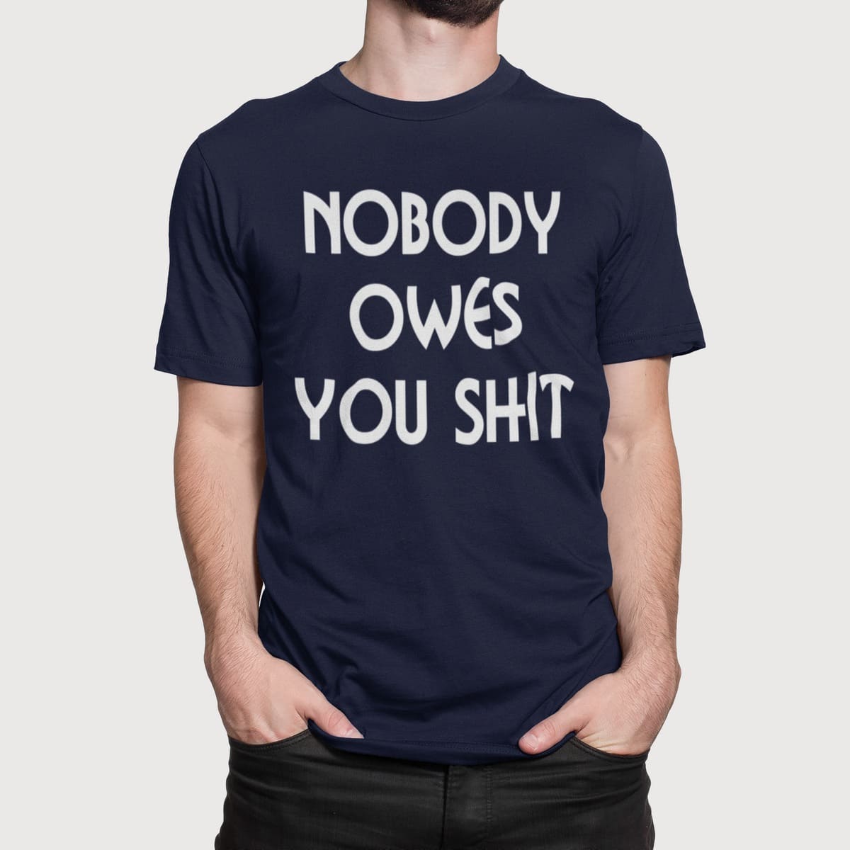 Στάμπα για μπλούζα, Nobody Owes U Shit (10335) - French Navy (319)