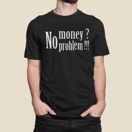 No Money No Problem (10168)