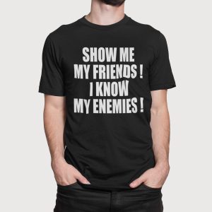 Εκτύπωση σε μπλουζάκι , Show me my Friends (10400) - Black (309)