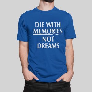 Μπλουζάκι με στάμπα , Die with memories (10442) - Royal Blue (241)